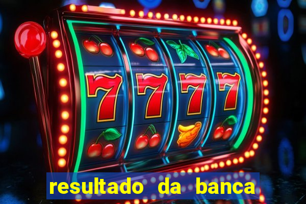 resultado da banca caminho da sorte